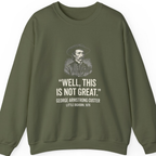 Well This Is Not Great Sweatshirt - Military Green front