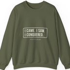 I Came I Saw I Sweatshirt - Military Green front