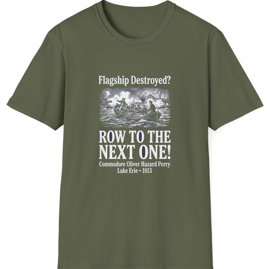 Row To The Next Ship T-Shirt - Military Green front