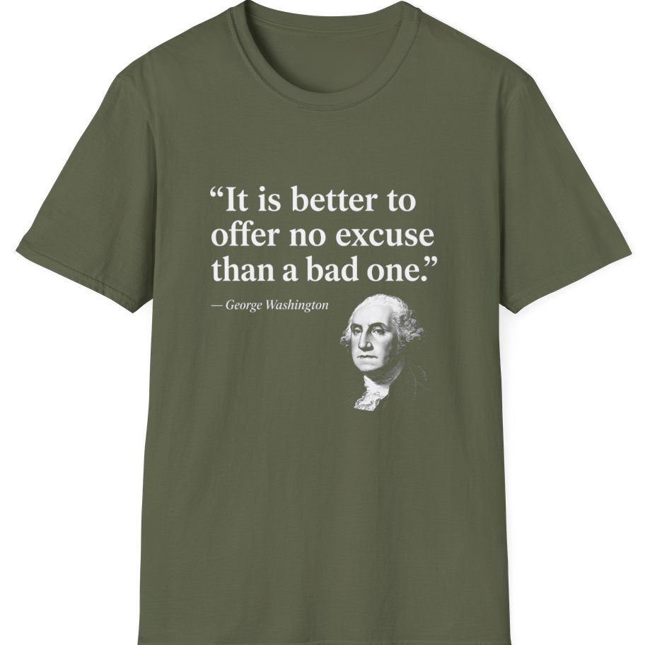 George Washington No Excuse T-Shirt - Military Green front