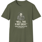 Well This Is Not Great T-Shirt - Military Green front
