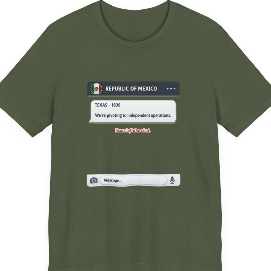Texas Independence Group Chat Premium Tee - Military Green front
