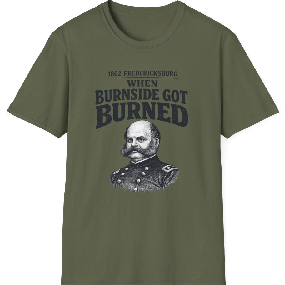 Fredericksburg Burnside Got Burned Vintage T-Shirt - Military Green front