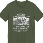 Not Yet Begun To Fight Premium Tee - Military Green front