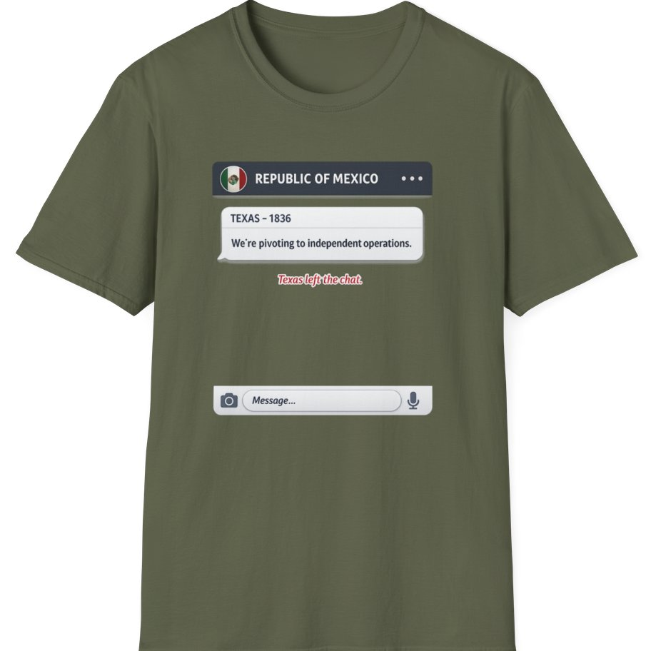 Texas Independence Group Chat T-Shirt - Military Green front