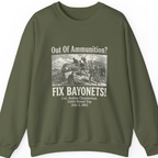 Out of Ammunition Fix Bayonets Sweatshirt - Military Green front