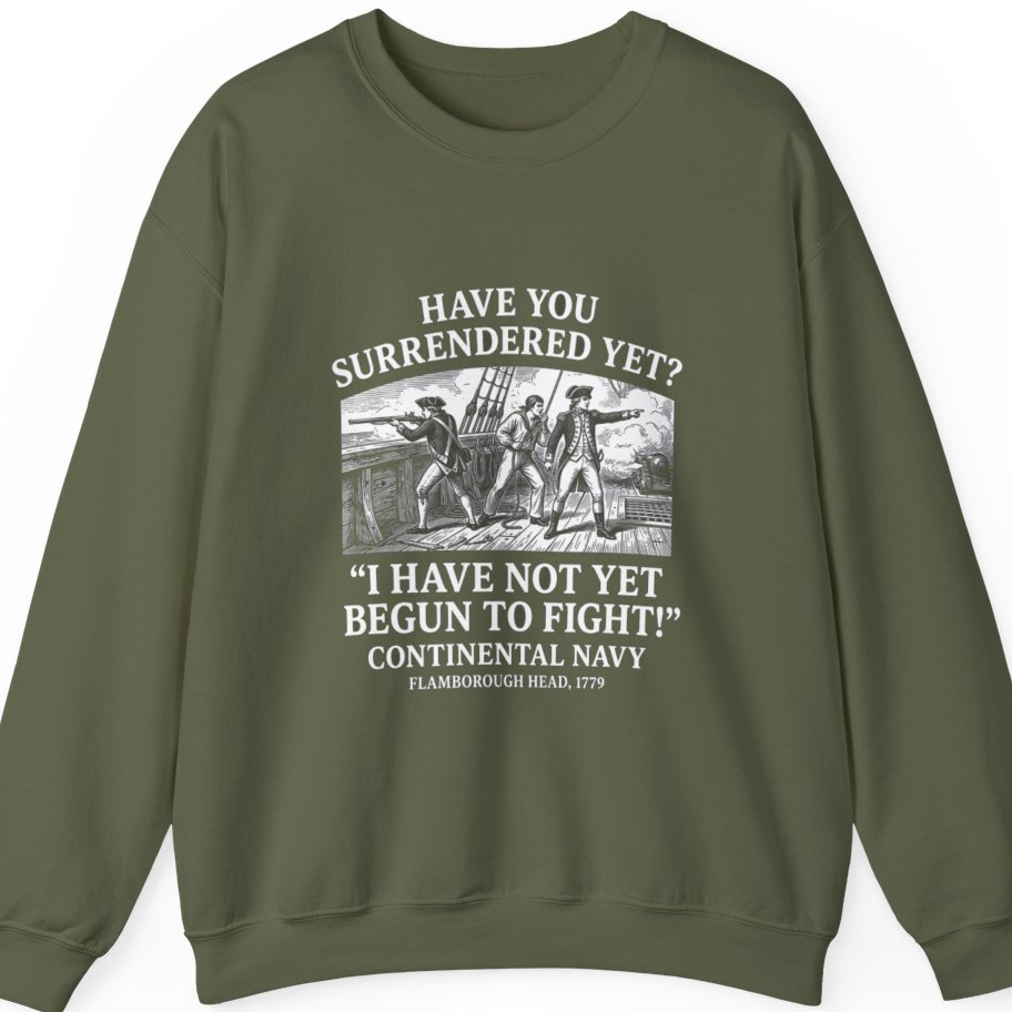Not Yet Begun To Fight Sweatshirt - Military Green front