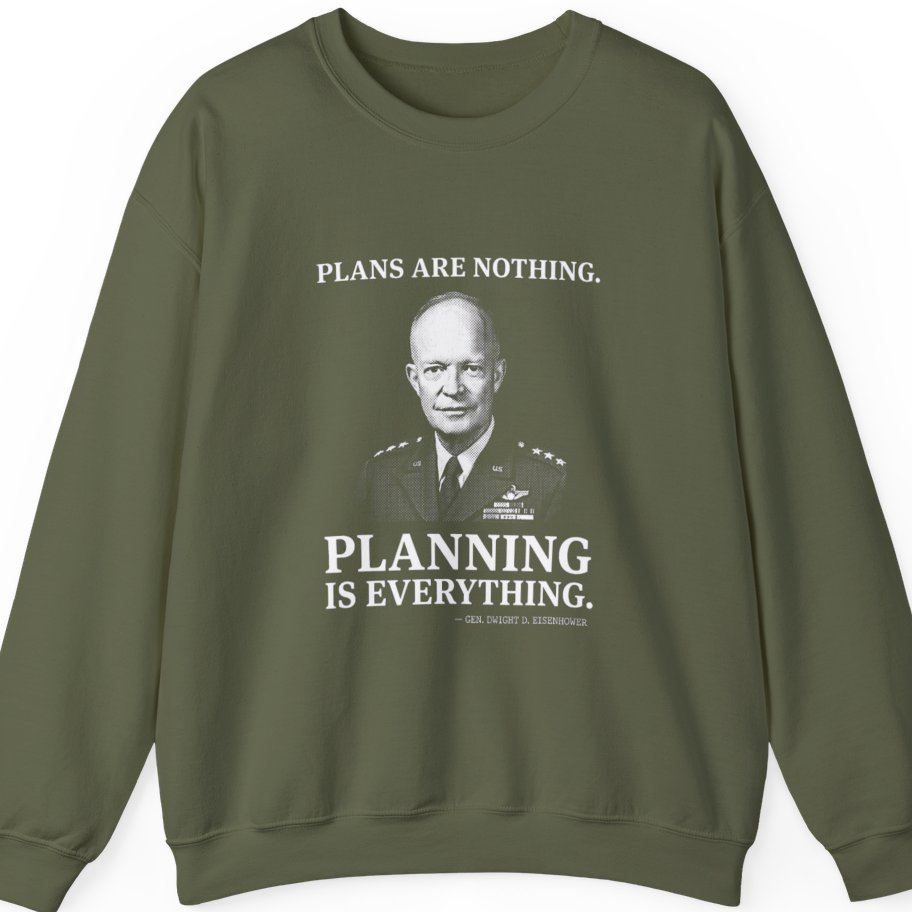 Eisenhower Planning Everything Sweatshirt - Military Green front