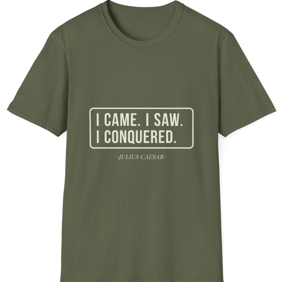 I Came I Saw I T-Shirt - Military Green front