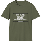 Your Silence Is Educational T-Shirt - Military Green front