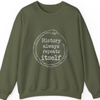 History Always Repeats Sweatshirt - Military Green front