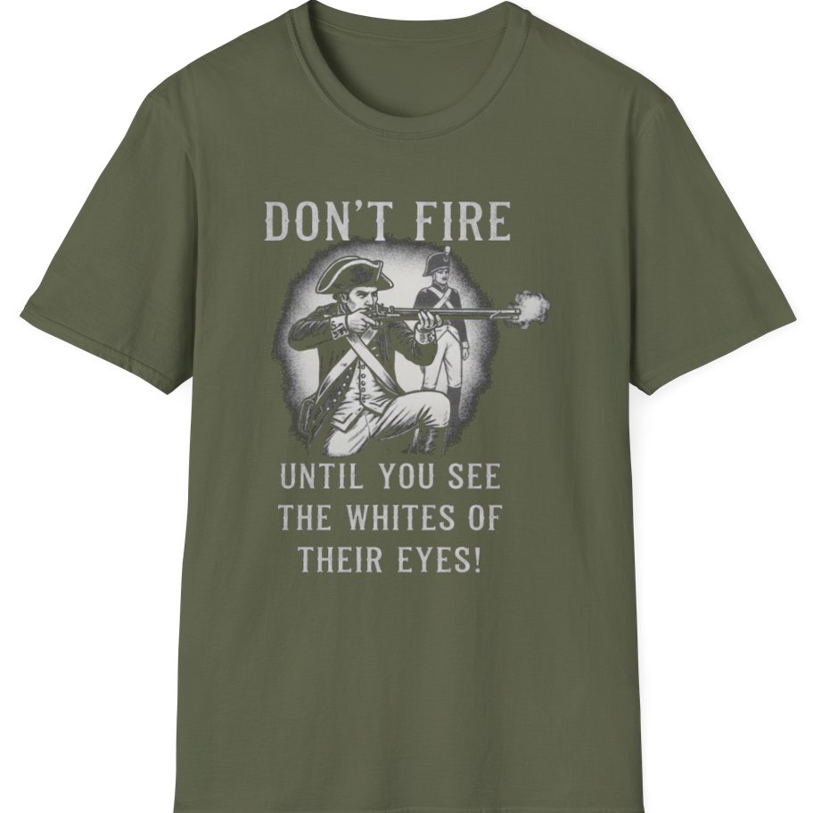 Don't Fire Until You See T-Shirt - Military Green front