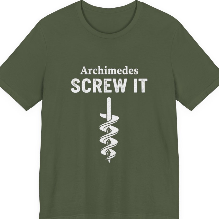 Archimedes Screw It Premium Tee - Military Green front