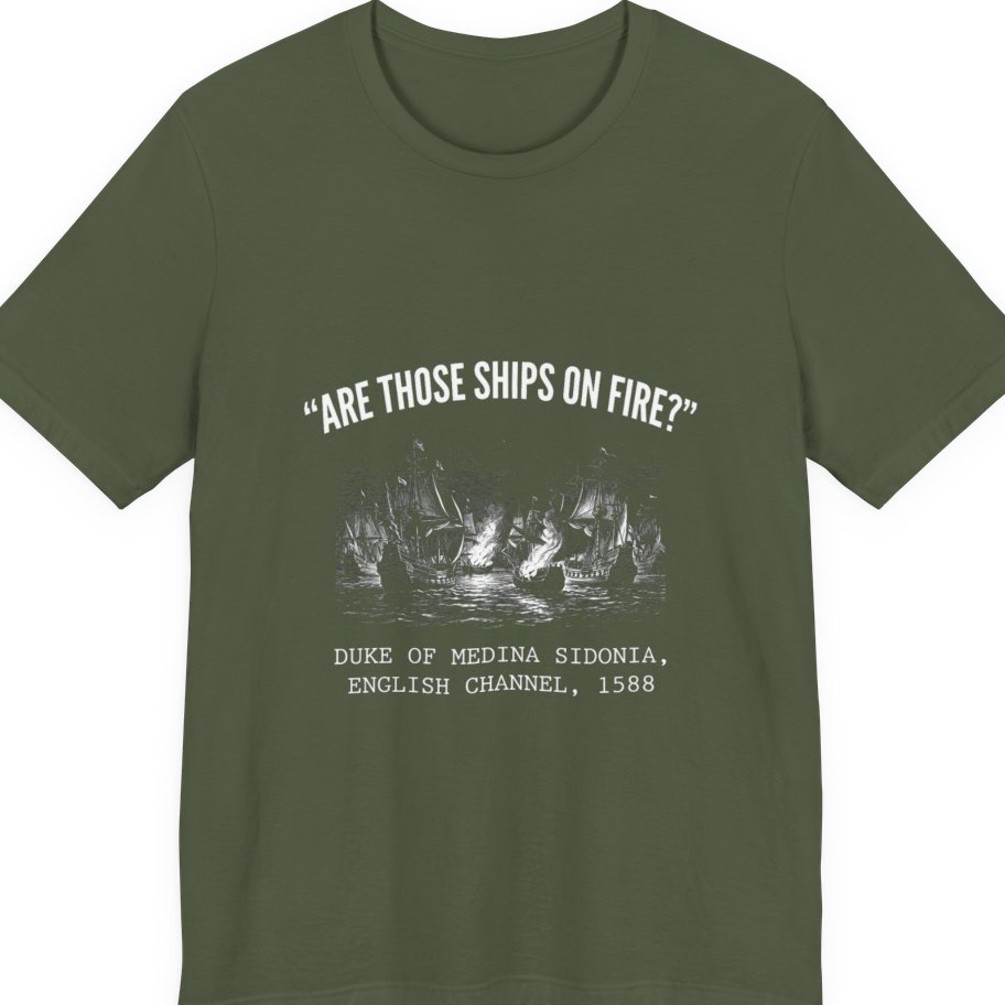 Spanish Armada Fire Ships Premium Tee - Military Green front
