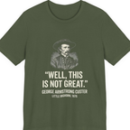 Well This Is Not Great Premium Tee - Military Green front