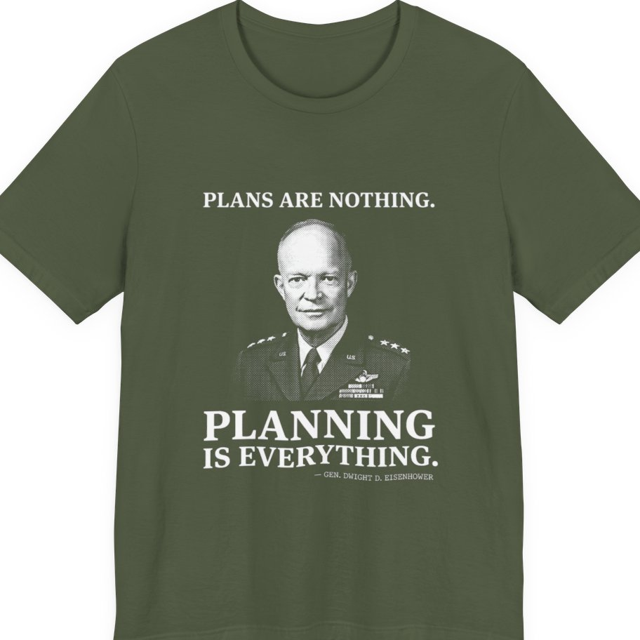 Eisenhower Planning Everything Premium Tee - Military Green front
