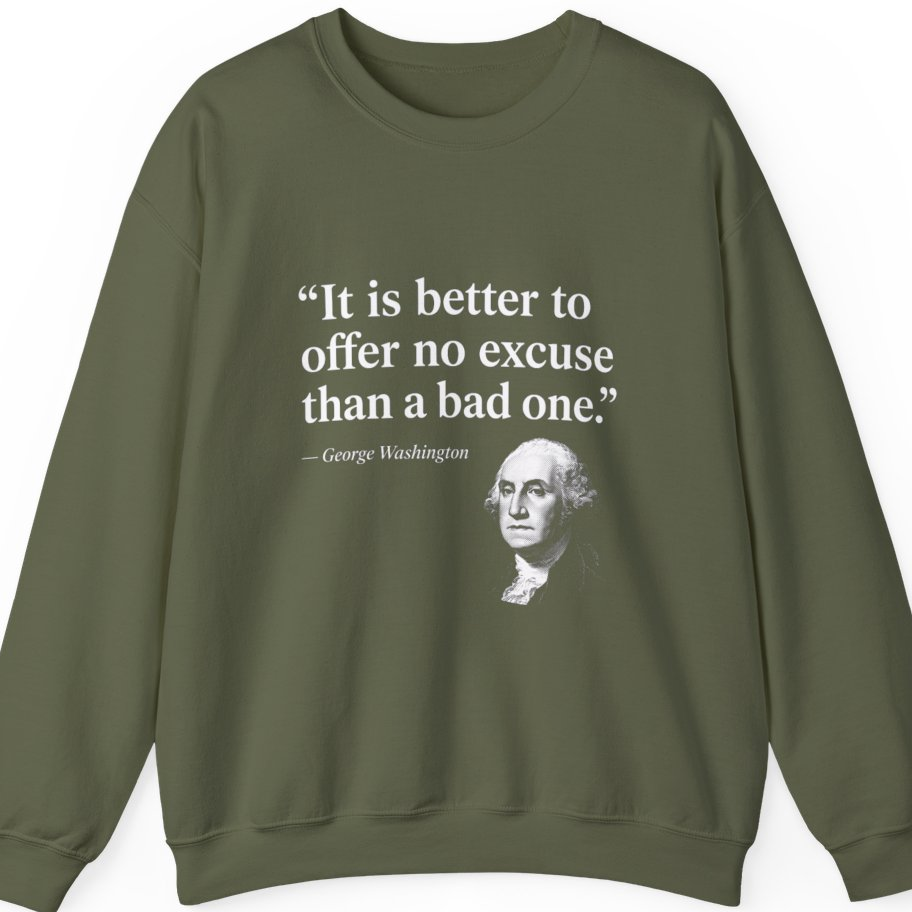 George Washington No Excuse Sweatshirt - Military Green front