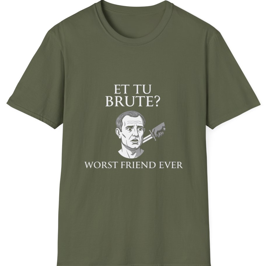 Et Tu Brute T-Shirt - Military Green front