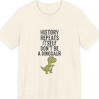 History Repeats Itself Premium Tee - Natural front