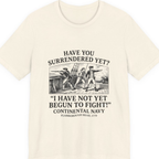 Not Yet Begun To Fight Premium Tee - Natural front