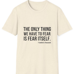 The Only Thing We Have T-Shirt - Natural front