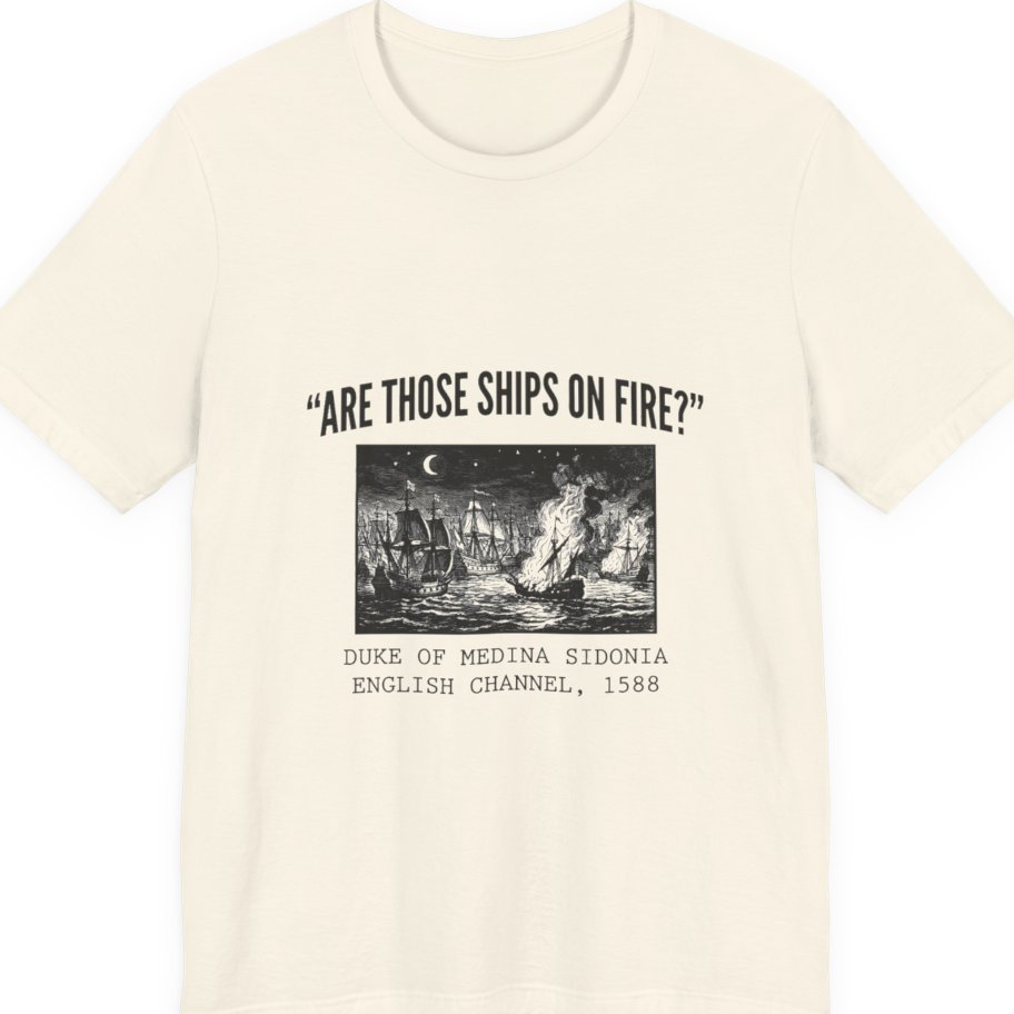 Spanish Armada Fire Ships Premium Tee - Natural front