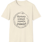 History Always Repeats T-Shirt - Natural front