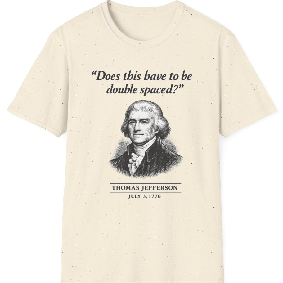 Thomas Jefferson Procrastination Double Spaced T-Shirt - Natural front