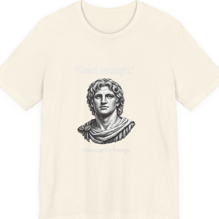 Alexander The Average Good Enough Premium Tee - Natural front