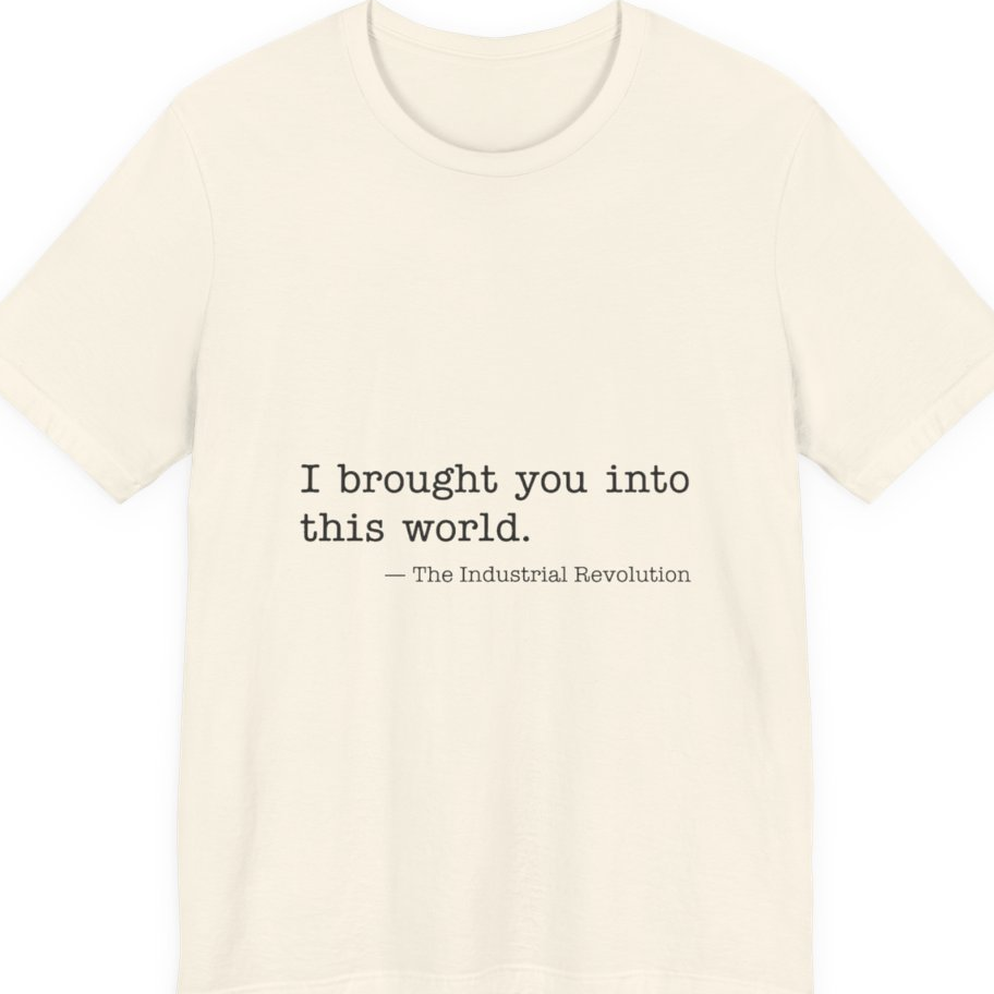Industrial Revolution Quote Premium Tee - Natural front