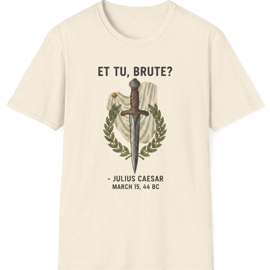 Et Tu Brute Julius Caesar T-Shirt - Natural front