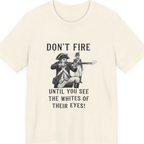 Don'T Fire Until You See Premium Tee - Natural front