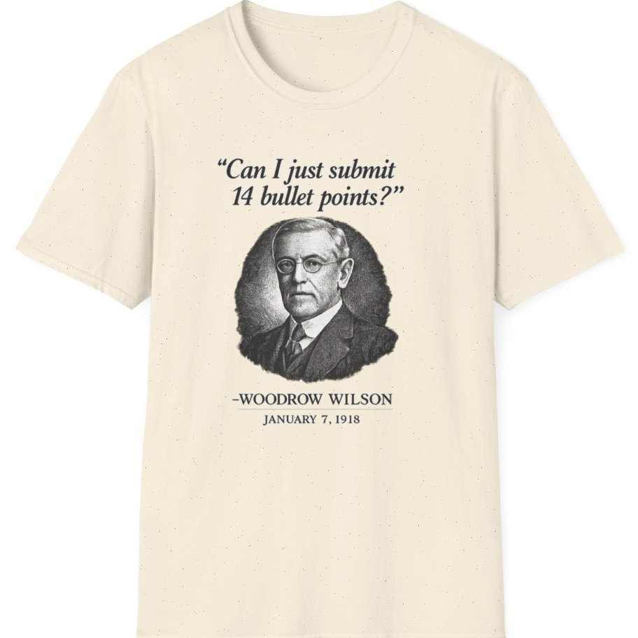 Woodrow Wilson Fourteen Points Procrastination T-Shirt - Natural front
