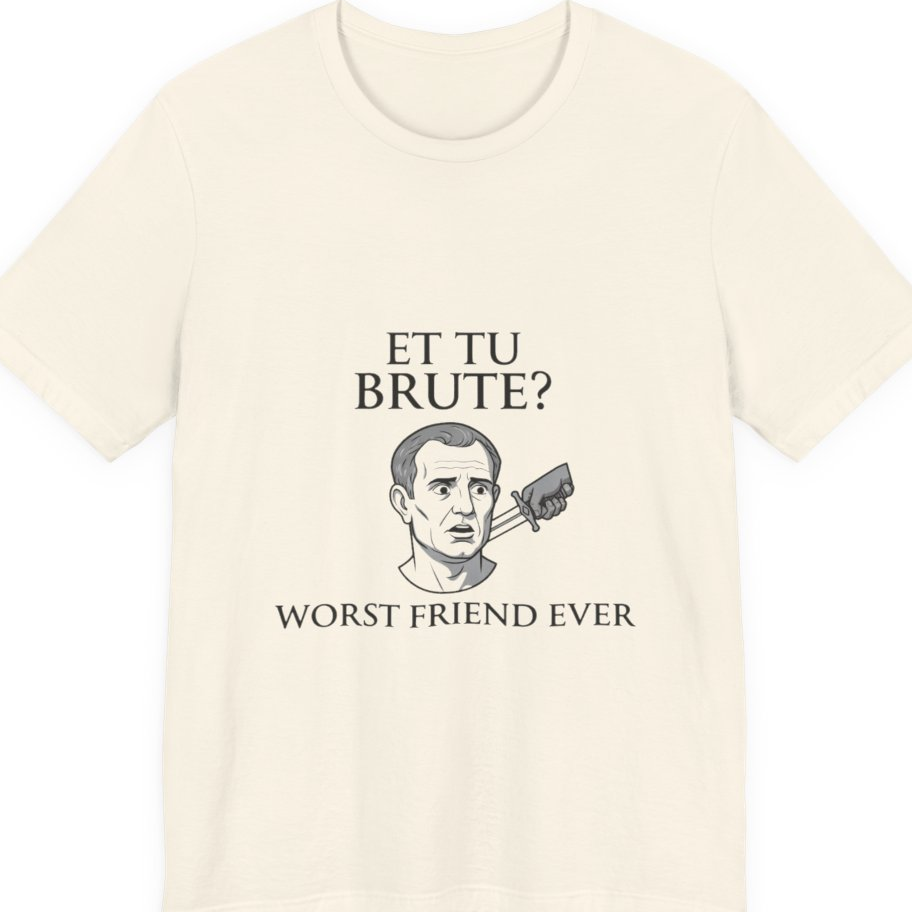 Et Tu Brute T-Shirt - Natural front