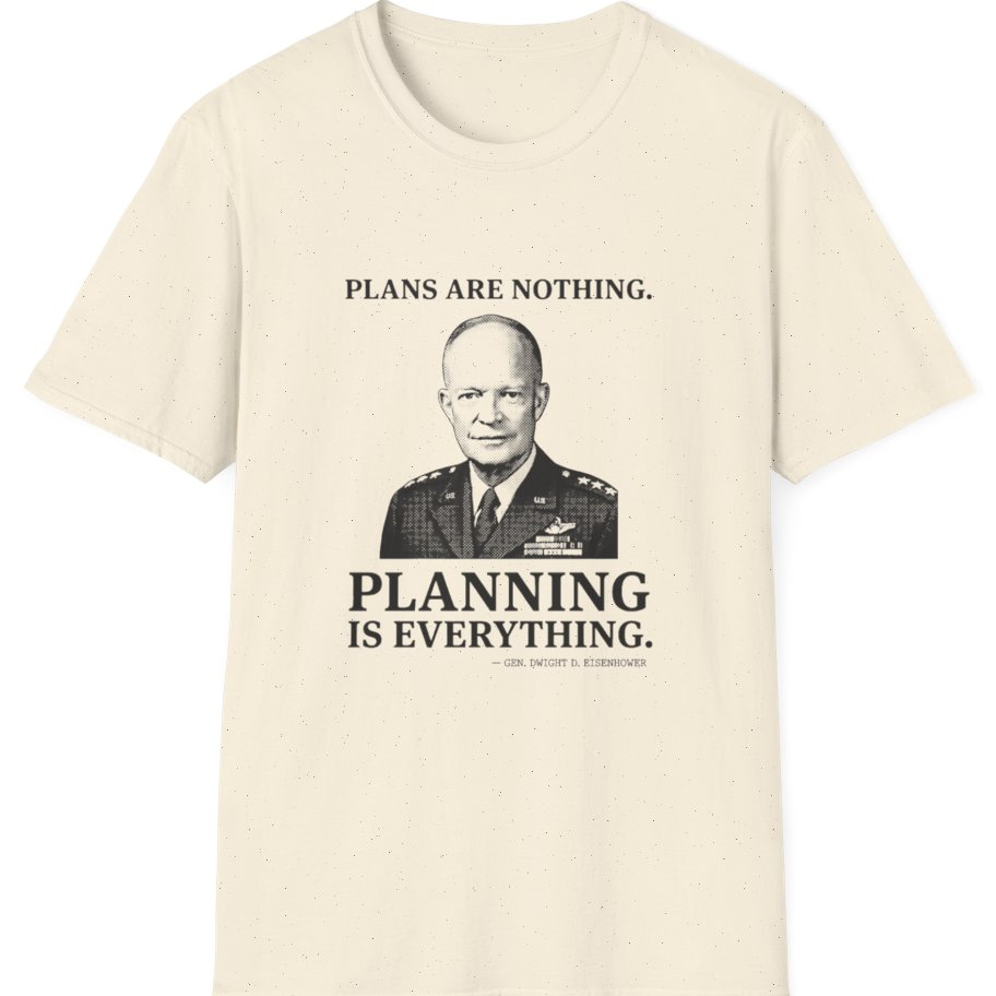 Eisenhower Planning Everything T-Shirt - Natural front