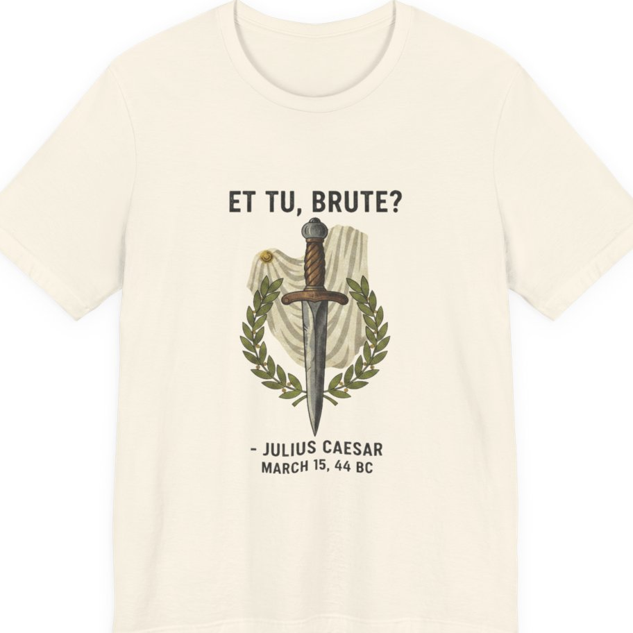 Et Tu Brute Julius Caesar Premium Tee - Natural front