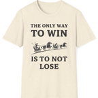 The Only Way To Win T-Shirt - Natural front
