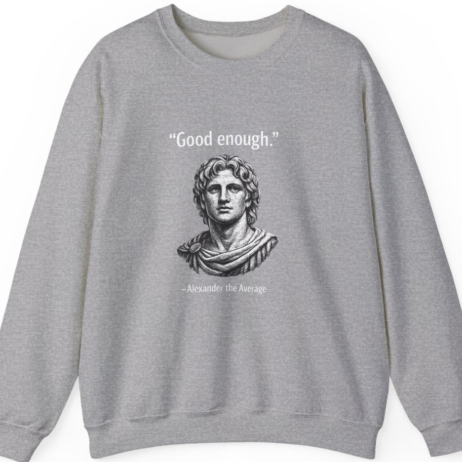 Alexander The Average Good Enough Sweatshirt - Sport Grey front