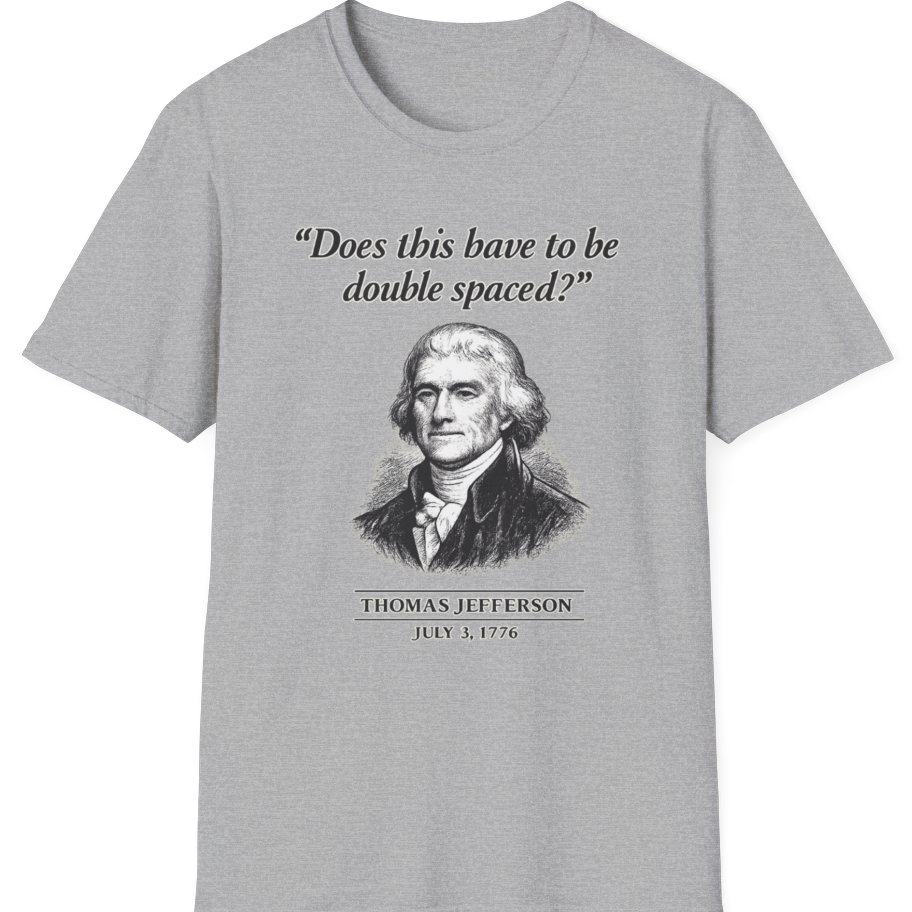 Thomas Jefferson Procrastination Double Spaced T-Shirt - Sport Grey front
