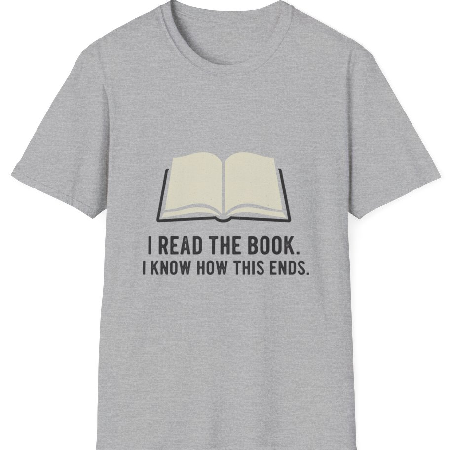 I Read The Book T-Shirt - Sport Grey front
