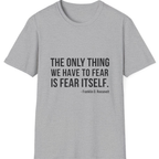 The Only Thing We Have T-Shirt - Sport Grey front