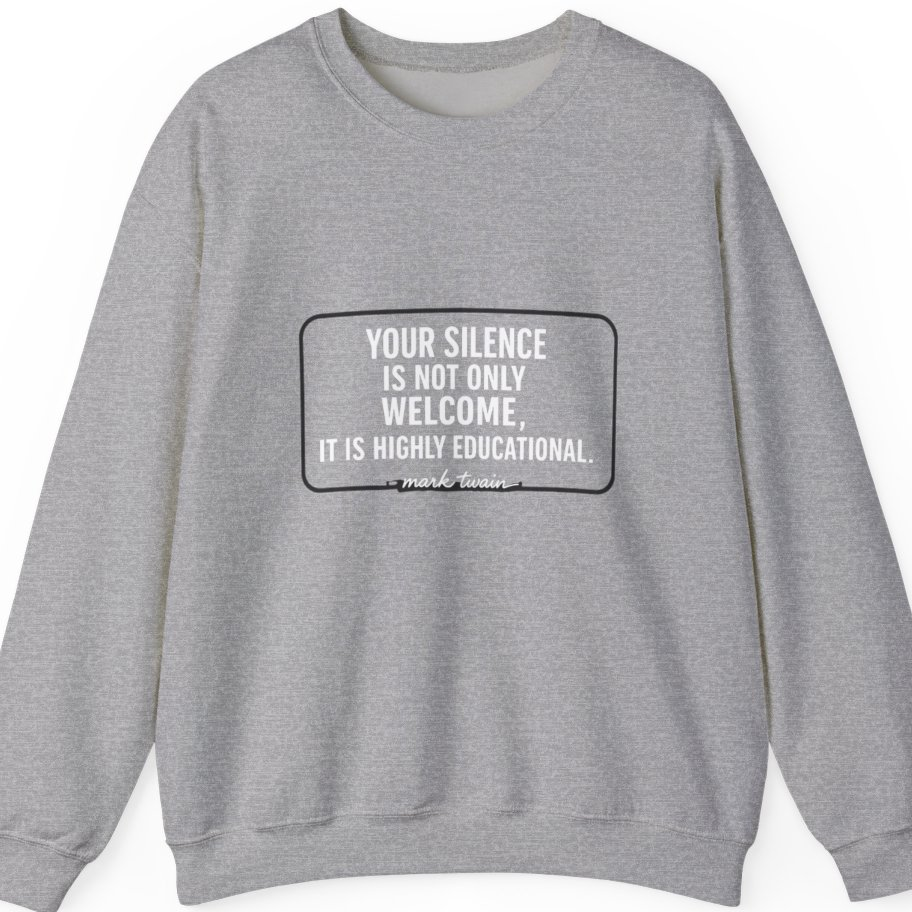Your Silence Is Educational Sweatshirt - Sport Grey front