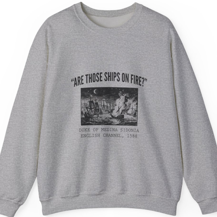 Spanish Armada Fire Ships Sweatshirt - Sport Grey front