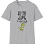 History Repeats Itself T-Shirt - Sport Grey front