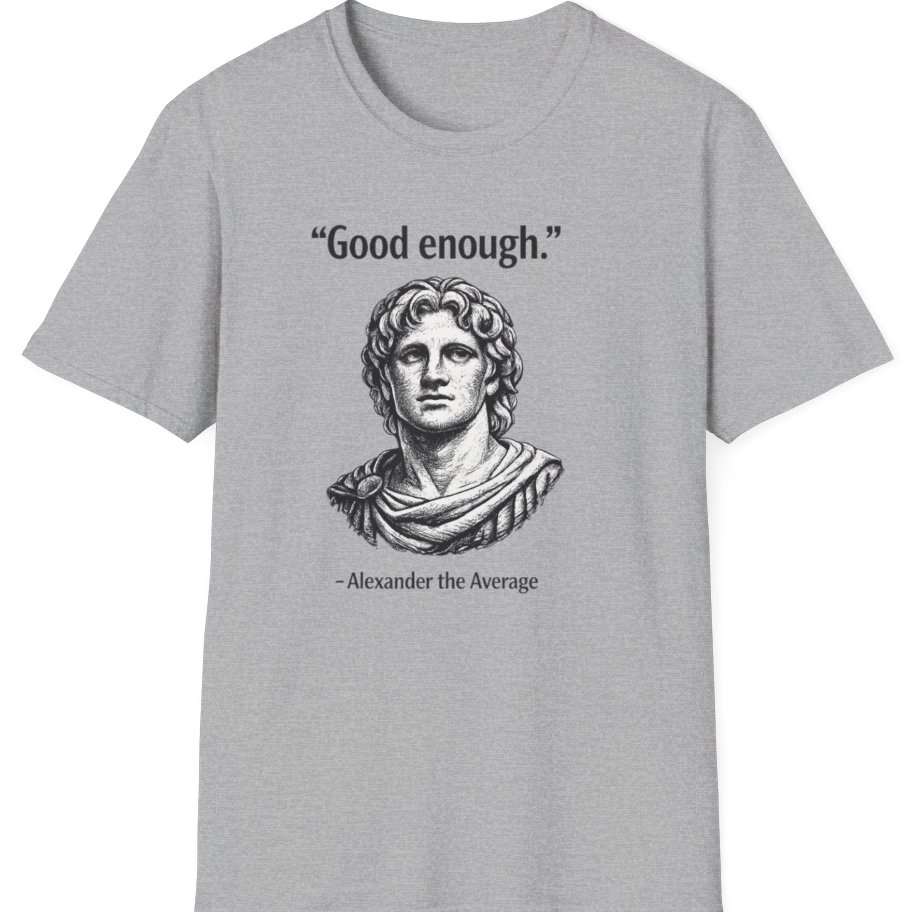 Alexander The Average Good Enough T-Shirt - Sport Grey front