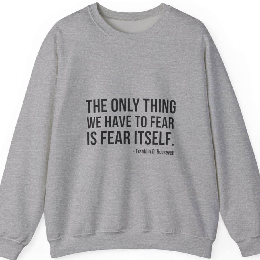 The Only Thing We Have Sweatshirt - Sport Grey front