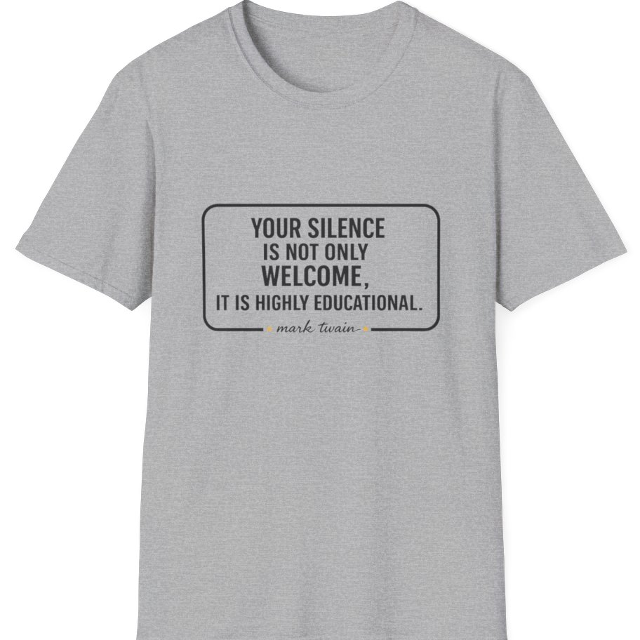 Your Silence Is Educational T-Shirt - Sport Grey front
