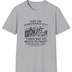 Not Yet Begun To Fight T-Shirt - Sport Grey front