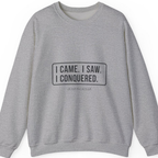 I Came I Saw I Sweatshirt - Sport Grey front