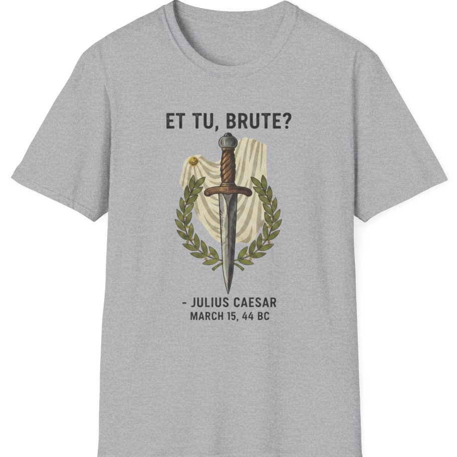 Et Tu Brute Julius Caesar T-Shirt - Sport Grey front